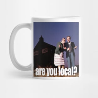 are you local? Mug